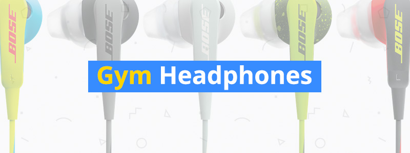 Best Gym Headphones