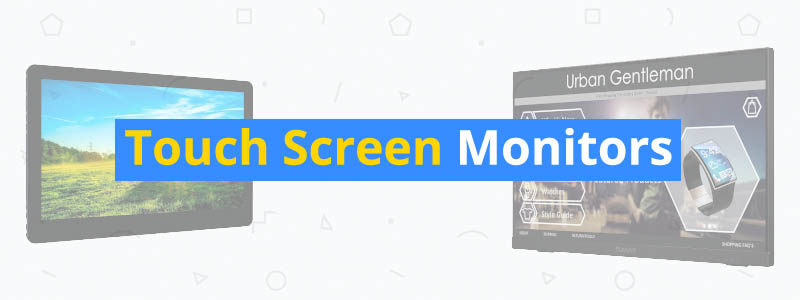 5 Best Touch Screen Monitors of 2019