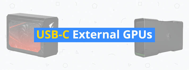 9 Best USB-C External GPUs