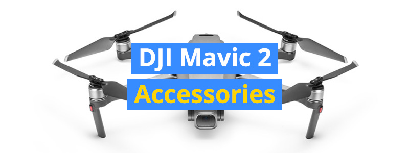 14 Best Accessories for the DJI Mavic 2