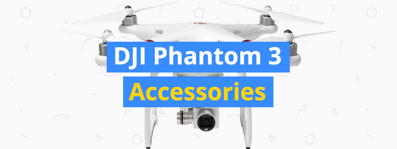 15 Best DJI Phantom 3 Accessories