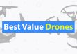 8 Best Drones for the Money