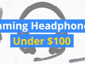 Best Gaming Headsets Under $100