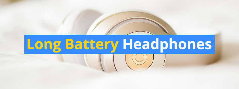 Longest Battery Life Bluetooth Headphones and Earbuds