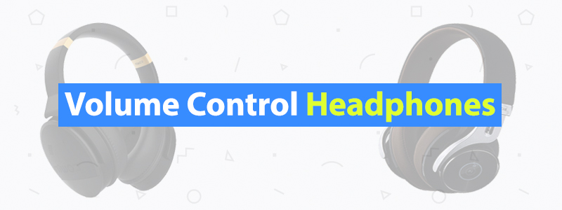 10 Best Volume Control Headphones